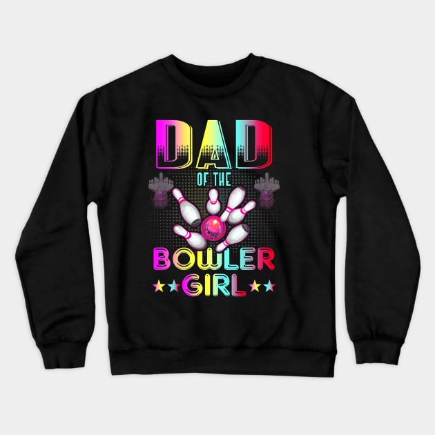 Dad of the bowler girl matching family bowling Crewneck Sweatshirt by Tianna Bahringer